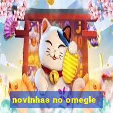 novinhas no omegle